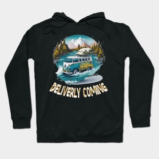 delivery coming funny design Hoodie